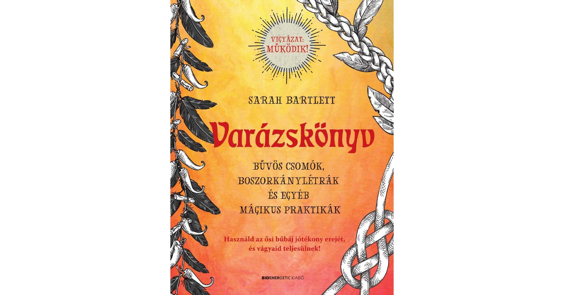 Sarah Bartlett - Varázskönyv - Mágia Könyvek - Hszien Ezoterikus ...